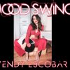 Wendy Escobar Presents Mood Swing